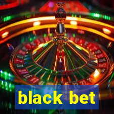 black bet